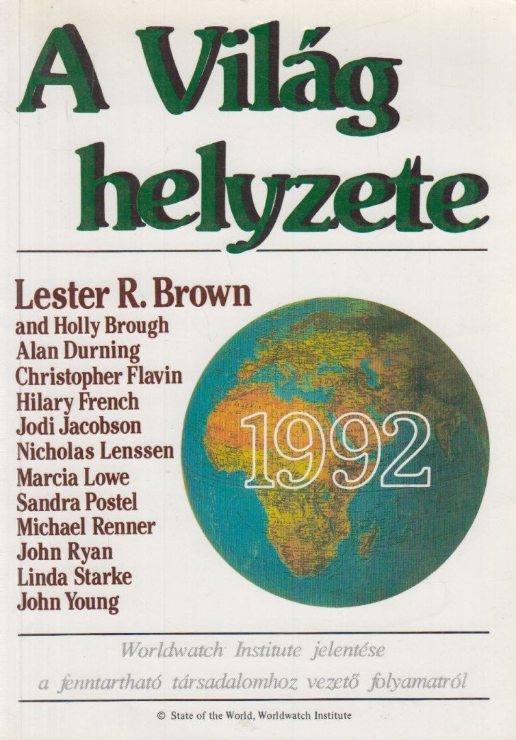 Brown, Lester R. - A világ helyzete 1992 [antikvár]