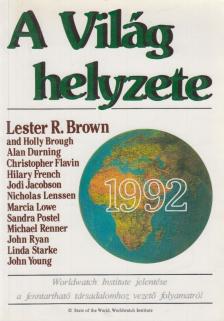 Brown, Lester R. - A világ helyzete 1992 [antikvár]