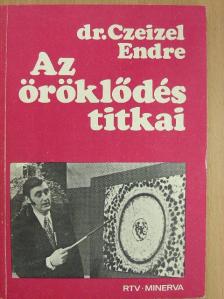 Dr. Czeizel Endre - Az öröklődés titkai [antikvár]