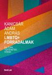 Kanicsár Ádám András - LMBTQ+ Forradalmak [eKönyv: epub, mobi]