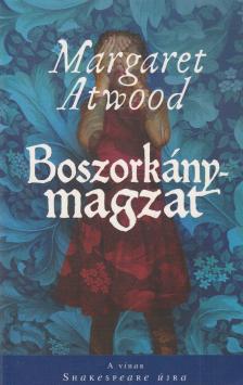 Margaret Atwood - Boszorkánymagzat [antikvár]