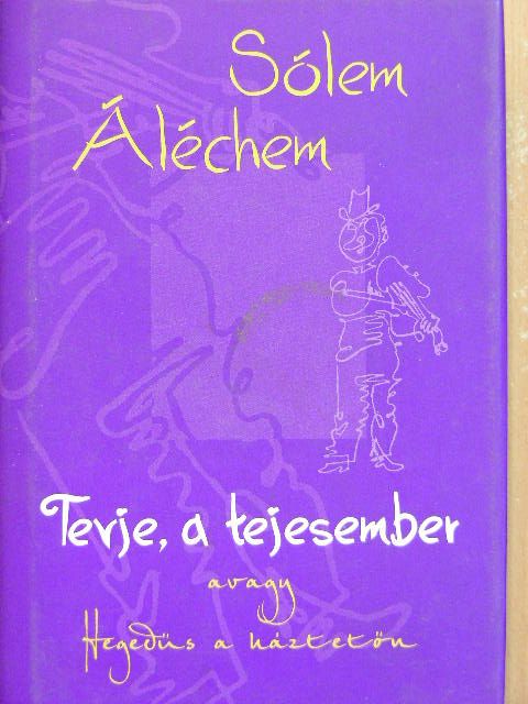 Sólem Áléchem - Tevje, a tejesember [antikvár]