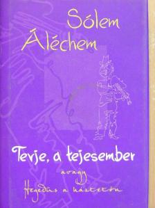 Sólem Áléchem - Tevje, a tejesember [antikvár]