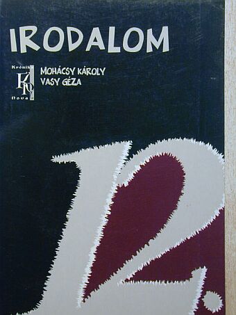 Mohácsy Károly - Irodalom 12. [antikvár]