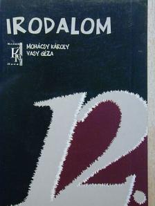 Mohácsy Károly - Irodalom 12. [antikvár]