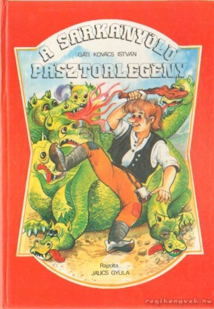 Gáti Kovács István - A sárkányölő pásztorlegény [antikvár]