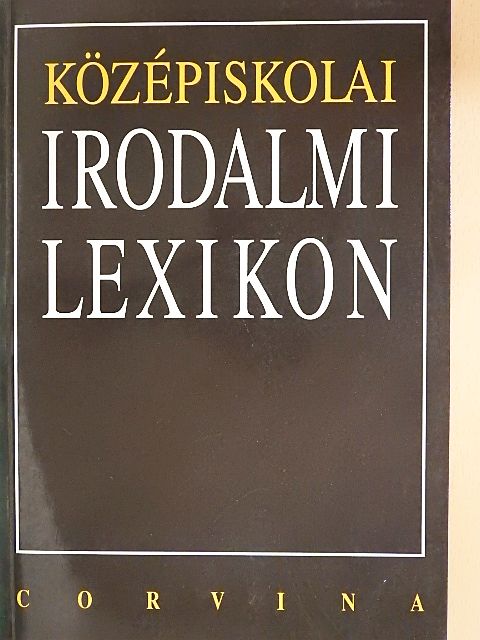 Farkasné Juhász Krisztina - Középiskolai irodalmi lexikon  [antikvár]