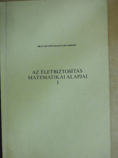 Krekó Béla - Az életbiztosítás matematikai alapjai I. [antikvár]
