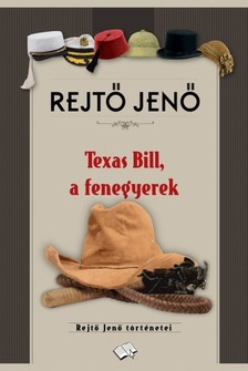 Rejtő Jenő - Texas Bill, a fenegyerek [eKönyv: epub, mobi]