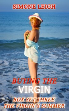 Leigh Simone - Buying the Virgin - Box Set Three - The Virgin's Summer [eKönyv: epub, mobi]