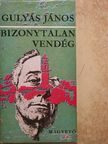 Gulyás János - Bizonytalan vendég [antikvár]