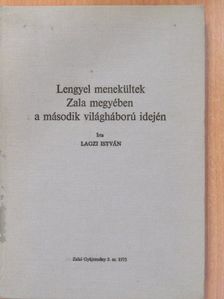 Lagzi István - Lengyel menekültek Zala megyében a második világháború idején (dedikált példány) [antikvár]