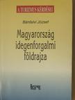 Bánfalvi József - Magyarország idegenforgalmi földrajza [antikvár]