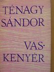 Ténagy Sándor - Vaskenyér [antikvár]