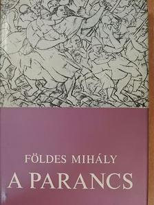 Földes Mihály - A parancs [antikvár]