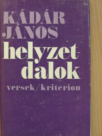 Kádár János - Helyzetdalok [antikvár]