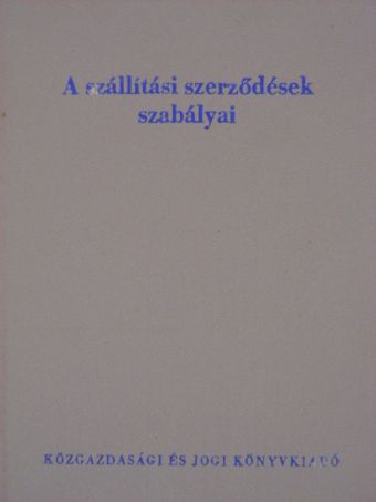 A szállítási szerződések szabályai [antikvár]