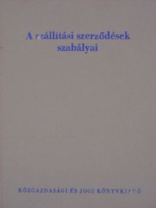 A szállítási szerződések szabályai [antikvár]