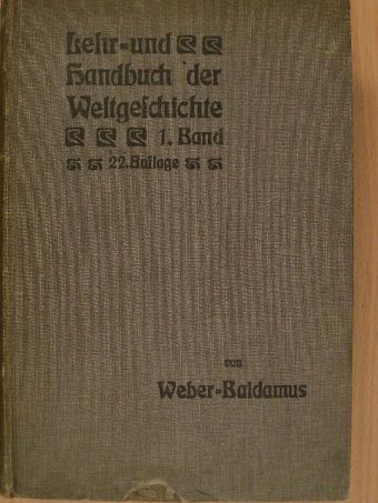 Georg Weber - Lehr- und Handbuch der Weltgeschichte I. (gótbetűs) [antikvár]