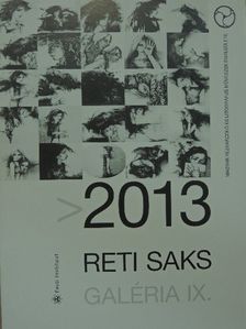 Uhl Gabriella - 2013 Reti Saks Galéria IX. [antikvár]