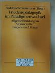 Gerhard W. Schnaitmann - Friedenspädagogik im Paradigmenwechsel [antikvár]