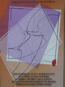 Magyarország IV. és V. kormányzati jelentése az ENSZ számára a nőkkel szemben alkalmazott hátrányos megkülönböztetés minden formájának kiküszöböléséről [antikvár]