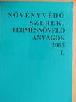 Dr. Erdős Gyula - Növényvédő szerek, termésnövelő anyagok 2005. I. [antikvár]
