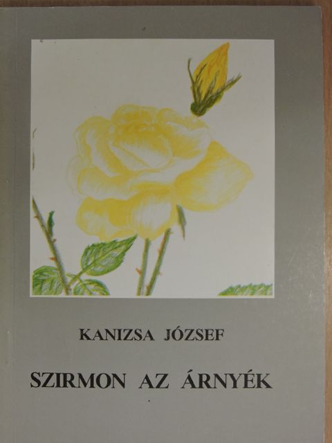 Kanizsa József - Szirmon az árnyék (dedikált és aláírt példány) [antikvár]