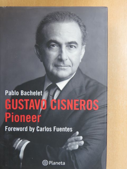 Pablo Bachelet - Gustavo Cisneros Pioneer [antikvár]