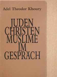 Juden, Christen, Muslime im Gespräch [antikvár]