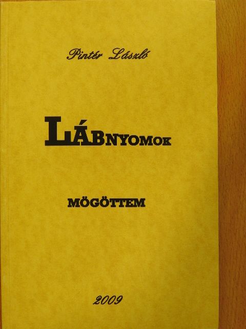 Pintér László - Lábnyomok mögöttem [antikvár]
