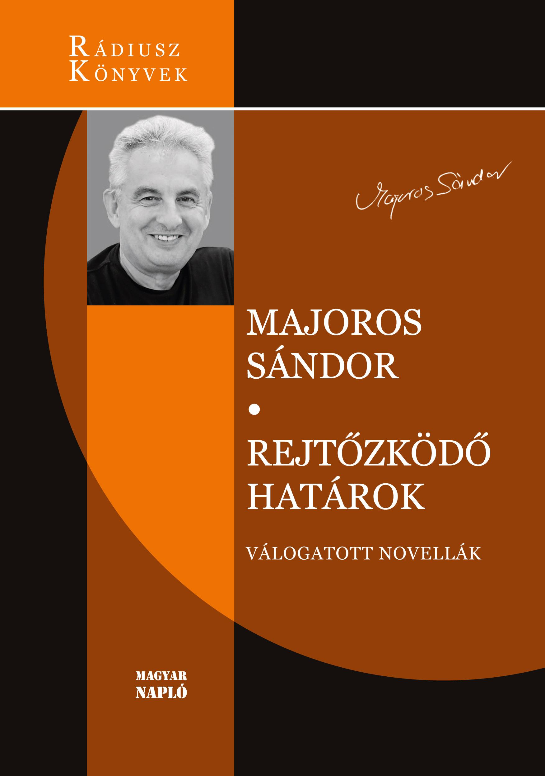 MAJOROS SÁNDOR - Rejtőzködő határok