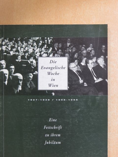 Bertram Regius - Die Evangelische Woche in Wien - 1927-1938/1958-1995 [antikvár]