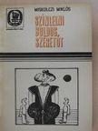 Miskolczi Miklós - Színlelni boldog szeretőt [antikvár]