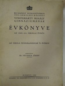 Horváth Cyrill - Budapest székesfőváros VIII. kerületi községi Vörösmarty Mihály gimnáziumának évkönyve az 1943-44. iskolai évről [antikvár]