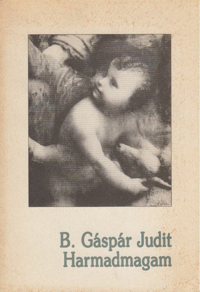 B. Gáspár Judit - Harmadmagam [antikvár]