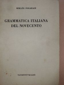 Fogarasi Miklós - Grammatica italiana del novecento [antikvár]