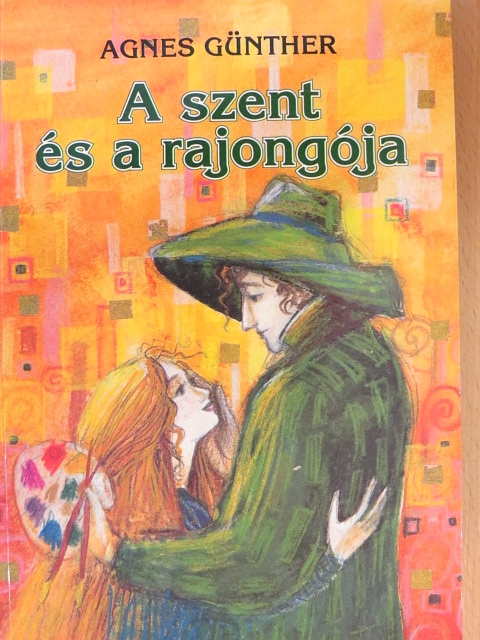 Agnes Günther - A szent és a rajongója [antikvár]