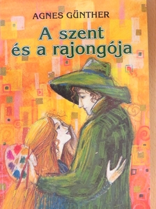 Agnes Günther - A szent és a rajongója [antikvár]