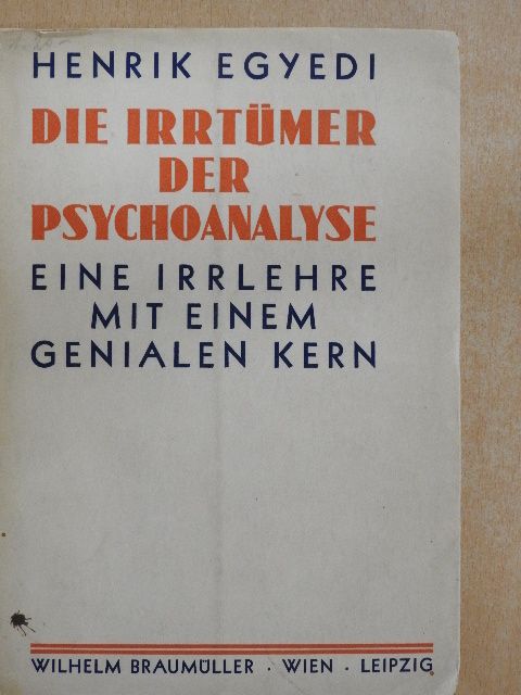 Dr. med. Henrik Egyedi - Die Irrtümer der Psychoanalyse [antikvár]