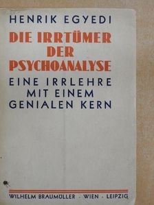 Dr. med. Henrik Egyedi - Die Irrtümer der Psychoanalyse [antikvár]