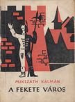 Mikszáth Kálmán - A fekete város [antikvár]