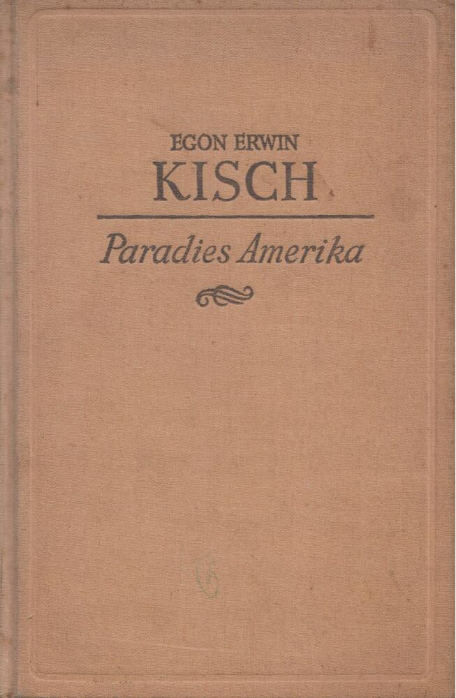 KISCH, EGON ERWIN - Paradies Amerika [antikvár]