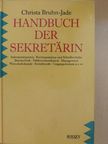 Christa Bruhn-Jade - Handbuch der Sekretärin [antikvár]