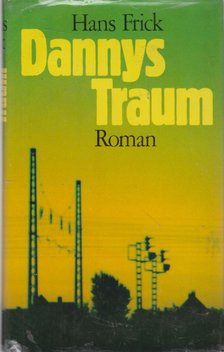 Hans Frick - Dannys Traum [antikvár]