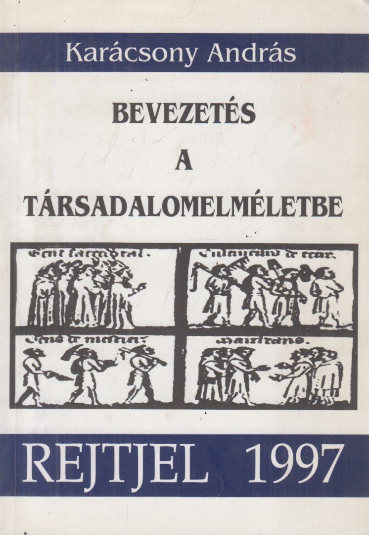 Karácsony András - Bevezetés a társadalomelméletbe [antikvár]