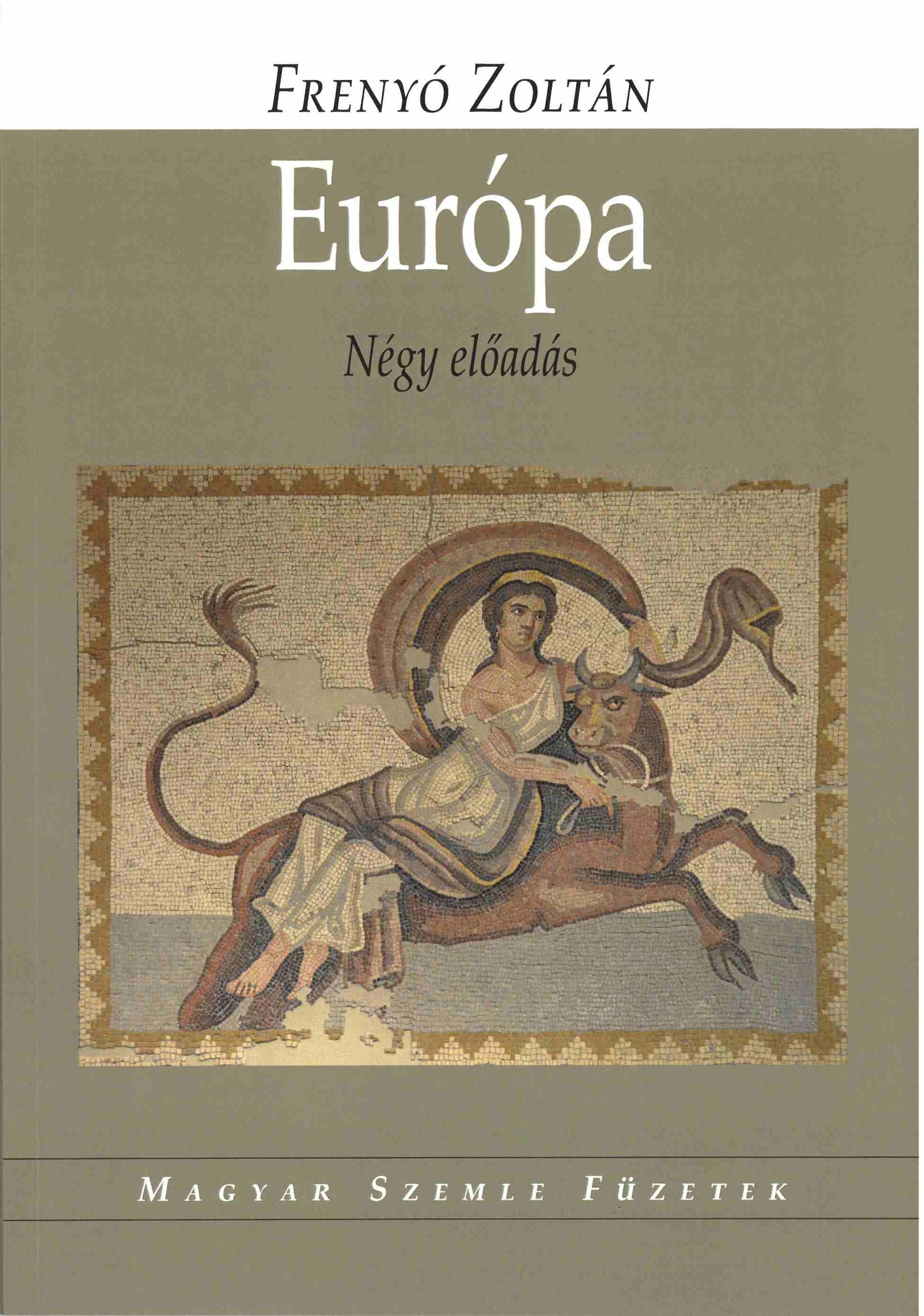 Frenyó Zoltán - Európa - Négy előadás