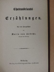Chateaubriand - Chateaubriands Erzählungen (gótbetűs) [antikvár]