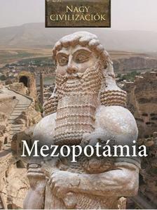 Nagy civilizációk - Mezopotámia [szépséghibás]