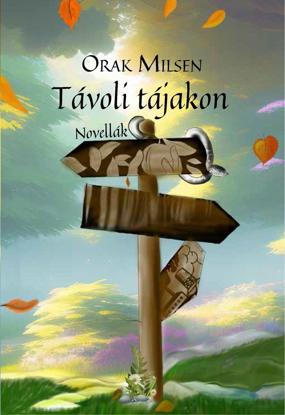 Orak Milsen - Távoli tájakon